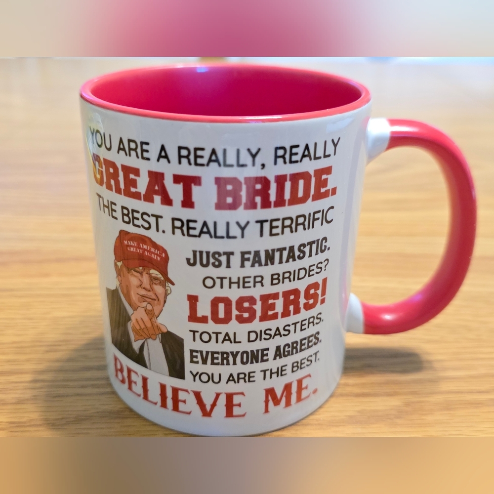 Novelty Trump Red Interior Ceramic Coffee Mug - Motivational Bride Design
